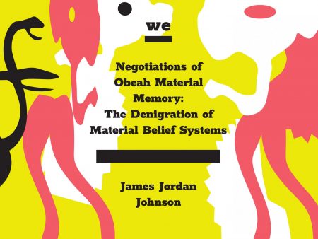 James Jordan Johnson: Negotiations of Obeah Material Memory