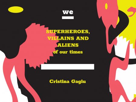 Gagiu Daniela Cristina: SUPERHEROES, VILLAINS AND ALIENS of our times